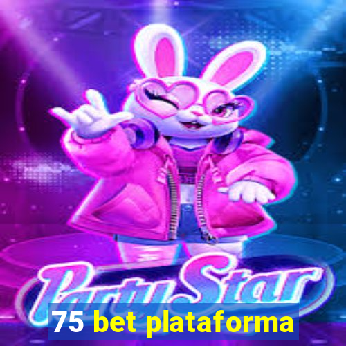 75 bet plataforma